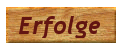 Erfolge